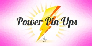 Power Pin-Ups